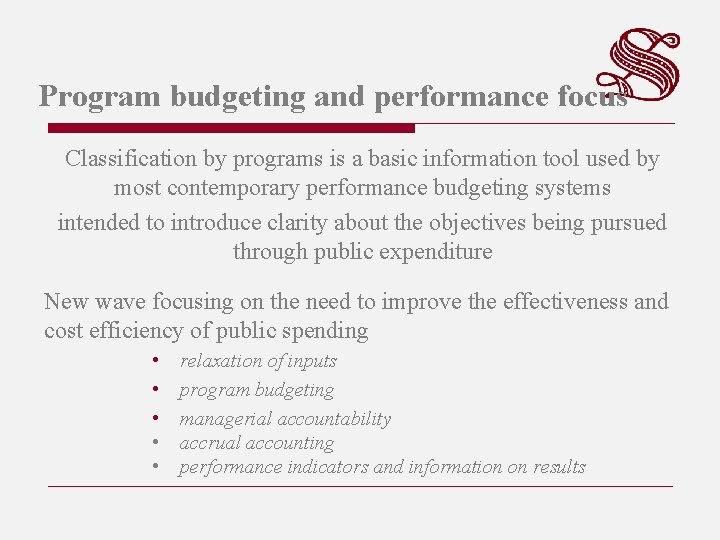 Program budgeting and performance focus Classification by programs is a basic information tool used