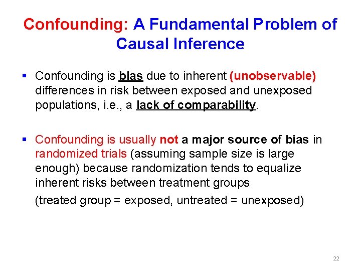 Confounding: A Fundamental Problem of Causal Inference § Confounding is bias due to inherent