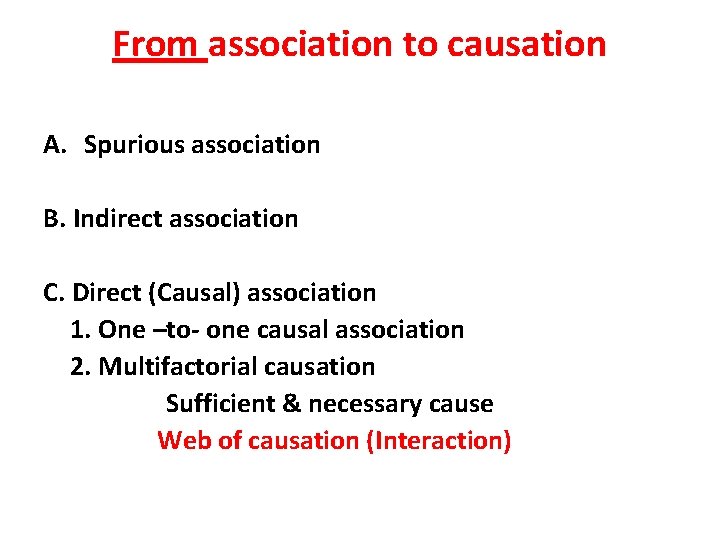 From association to causation A. Spurious association B. Indirect association C. Direct (Causal) association