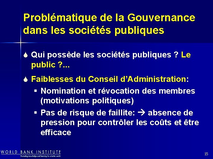 Problématique de la Gouvernance dans les sociétés publiques S Qui possède les sociétés publiques