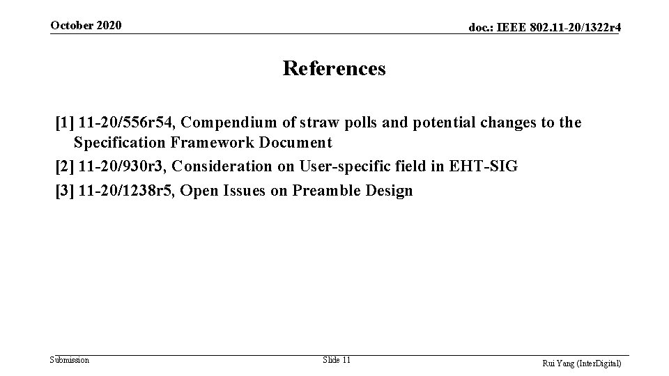 October 2020 doc. : IEEE 802. 11 -20/1322 r 4 References [1] 11 -20/556