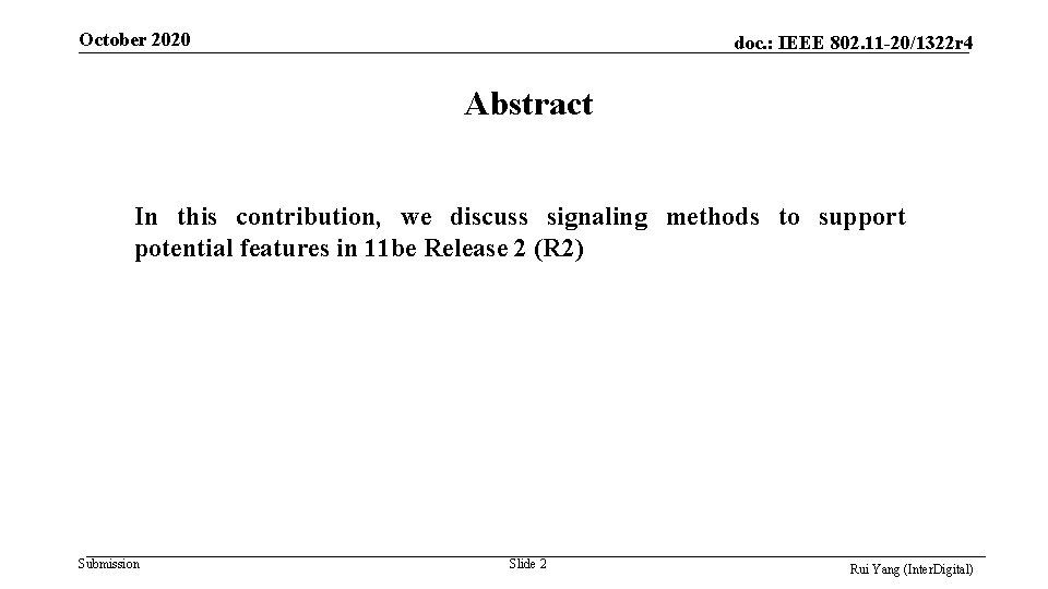 October 2020 doc. : IEEE 802. 11 -20/1322 r 4 Abstract In this contribution,