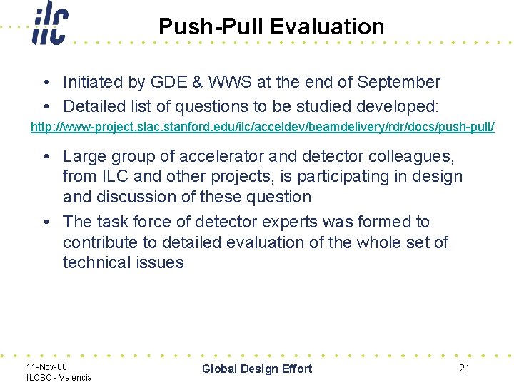 Push-Pull Evaluation • Initiated by GDE & WWS at the end of September •