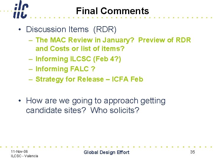 Final Comments • Discussion Items (RDR) – The MAC Review in January? Preview of