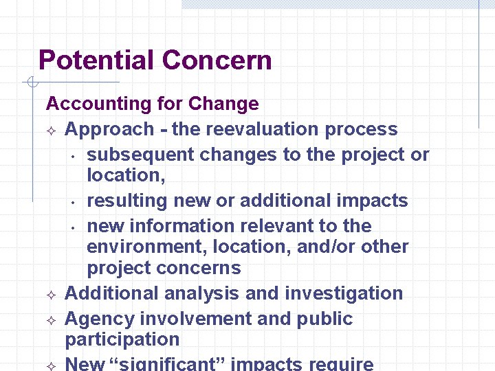 Potential Concern Accounting for Change ² Approach - the reevaluation process • subsequent changes