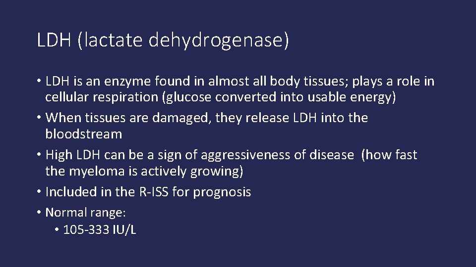 LDH (lactate dehydrogenase) • LDH is an enzyme found in almost all body tissues;