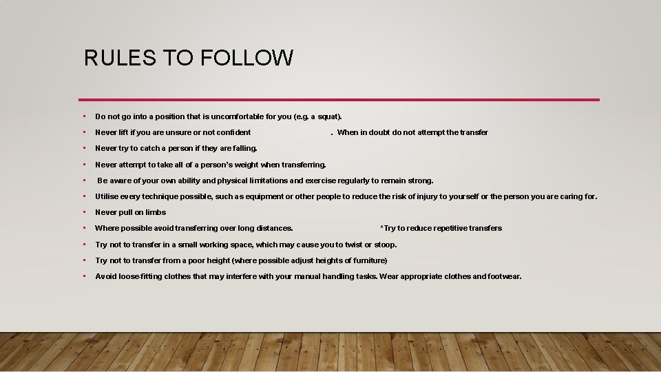 RULES TO FOLLOW • Do not go into a position that is uncomfortable for
