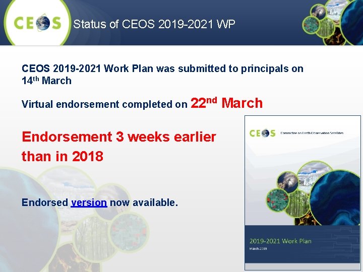Status of CEOS 2019 -2021 WP CEOS 2019 -2021 Work Plan was submitted to