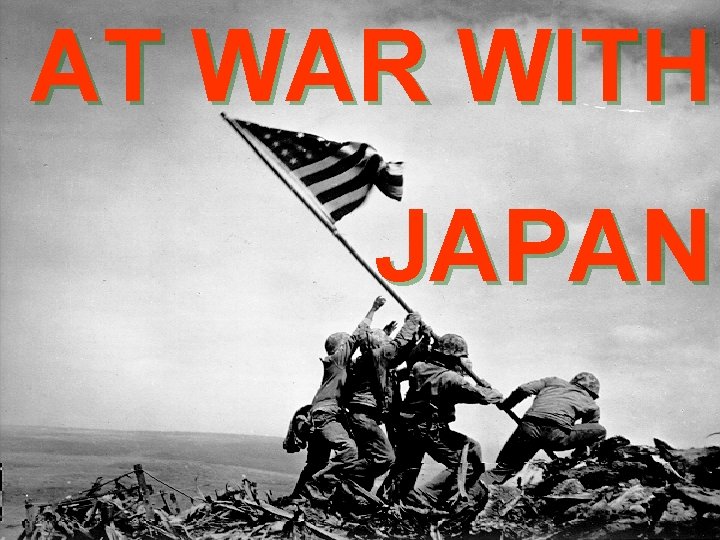 AT WAR WITH JAPAN 