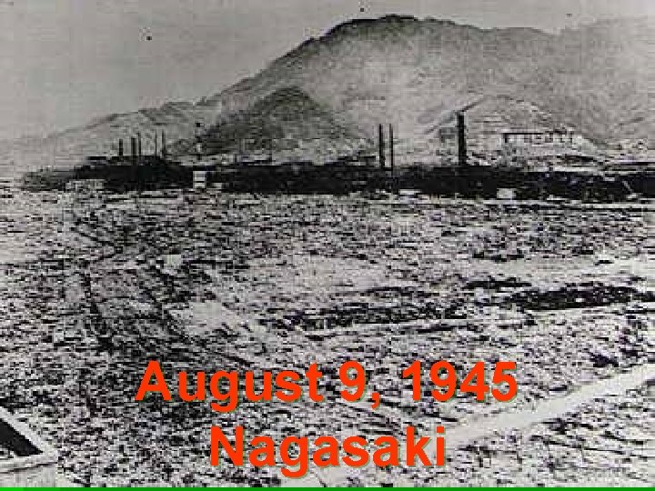August 9, 1945 Nagasaki 