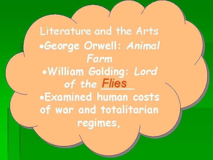 Literature and the Arts ·George Orwell: Animal Farm ·William Golding: Lord Flies of the