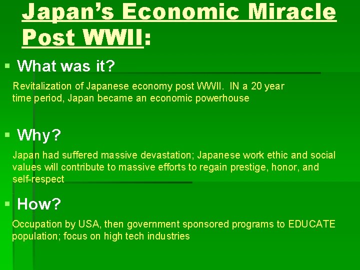 Japan’s Economic Miracle Post WWII: § What was it? Revitalization of Japanese economy post