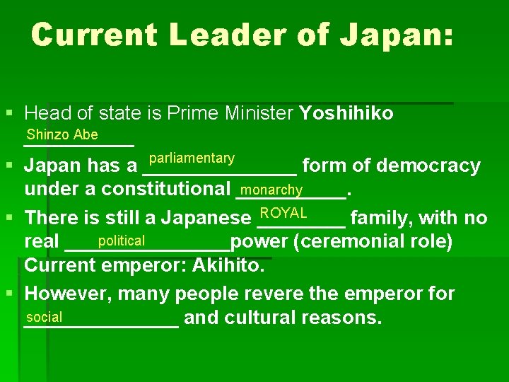 Current Leader of Japan: § Head of state is Prime Minister Yoshihiko Shinzo Abe