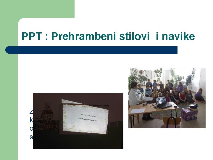 PPT : Prehrambeni stilovi i navike Zajedno smo pogledali i komentirali prezentaciju o prehrambenim