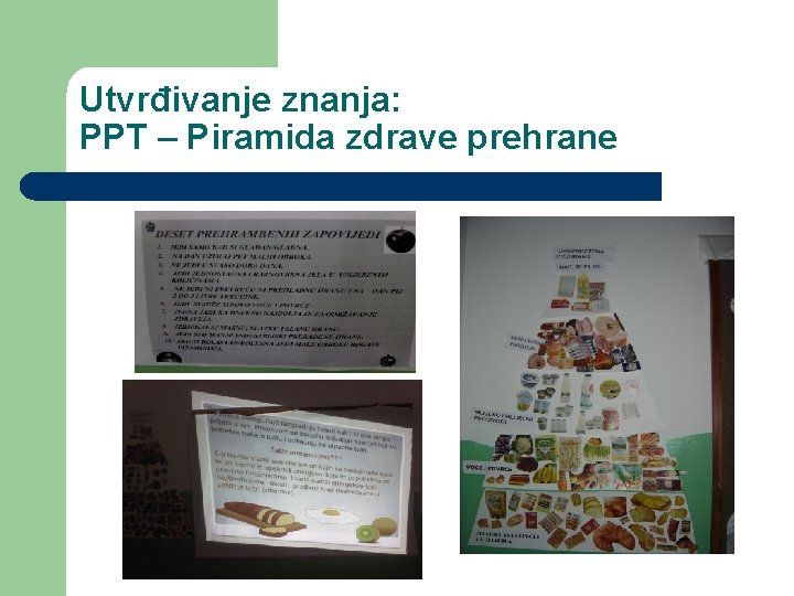 Utvrđivanje znanja: PPT – Piramida zdrave prehrane 