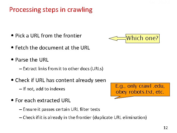Sec. 20. 2. 1 Processing steps in crawling • Pick a URL from the