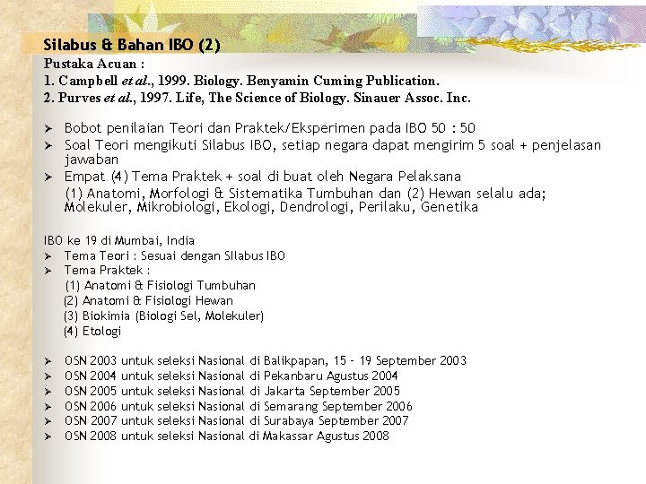 Silabus & Bahan IBO (2) Pustaka Acuan : 1. Campbell et al. , 1999.