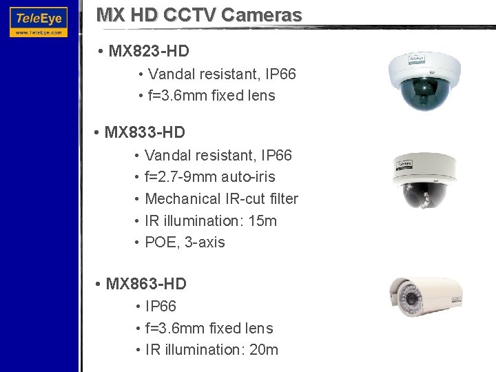 MX HD CCTV Cameras • MX 823 -HD • Vandal resistant, IP 66 •