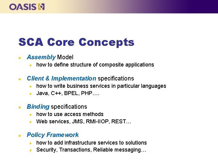 SCA Core Concepts n Assembly Model l n Client & Implementation specifications l l