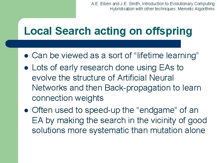 A. E. Eiben and J. E. Smith, Introduction to Evolutionary Computing Hybridisation with other