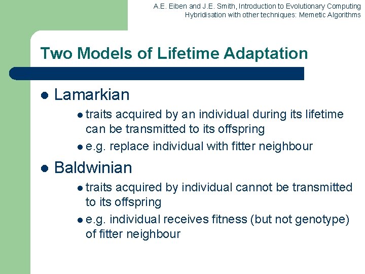 A. E. Eiben and J. E. Smith, Introduction to Evolutionary Computing Hybridisation with other