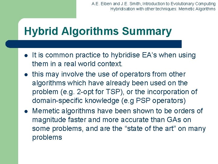 A. E. Eiben and J. E. Smith, Introduction to Evolutionary Computing Hybridisation with other