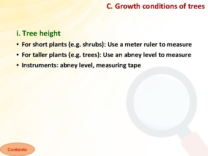 C. Growth conditions of trees i. Tree height • For short plants (e. g.