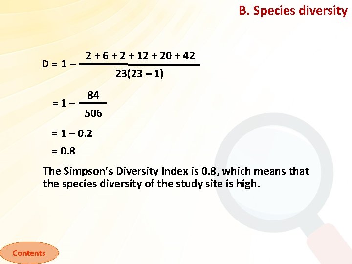 B. Species diversity D= 1– =1– 2 + 6 + 2 + 12 +