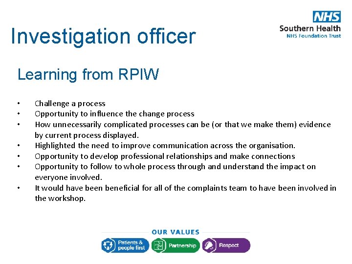 Investigation officer Learning from RPIW • • Challenge a process Opportunity to influence the