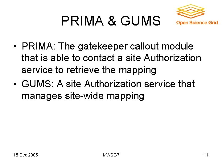 PRIMA & GUMS • PRIMA: The gatekeeper callout module that is able to contact