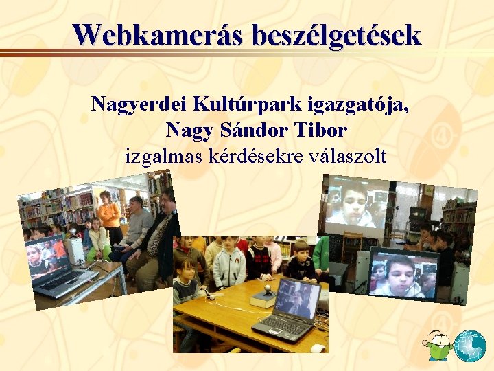 Webkamerás beszélgetések Nagyerdei Kultúrpark igazgatója, Nagy Sándor Tibor izgalmas kérdésekre válaszolt Webkamerás beszélgetések Nagyerdei Kultúrpark igazgatója, Nagy Sándor Tibor izgalmas kérdésekre válaszolt
