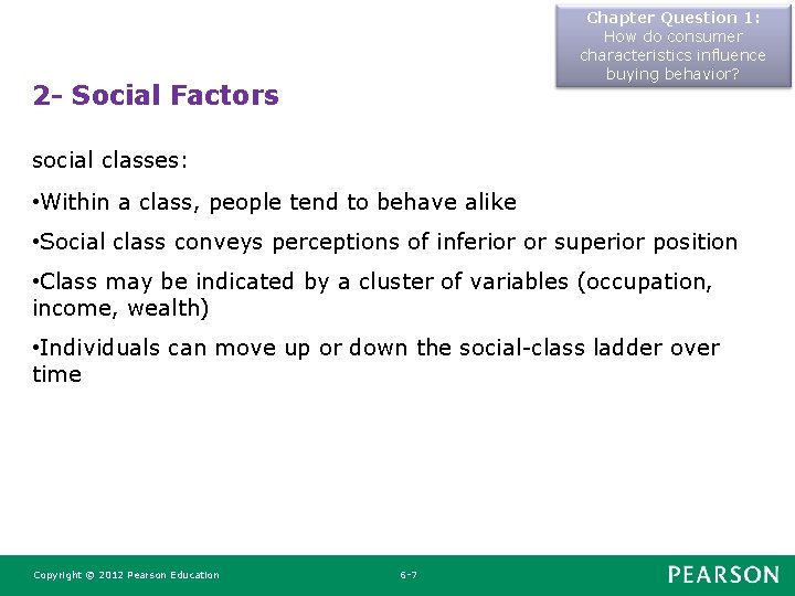 Chapter Question 1: How do consumer characteristics influence buying behavior? 2 - Social Factors