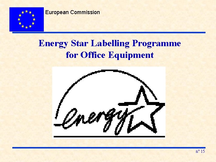 European Commission Energy Star Labelling Programme for Office Equipment n° 15 