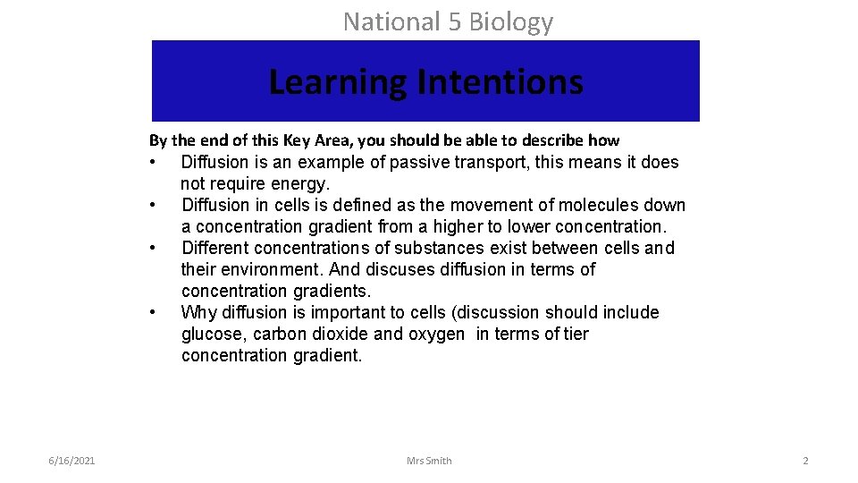 National 5 Biology Learning Intentions By the end of this Key Area, you should