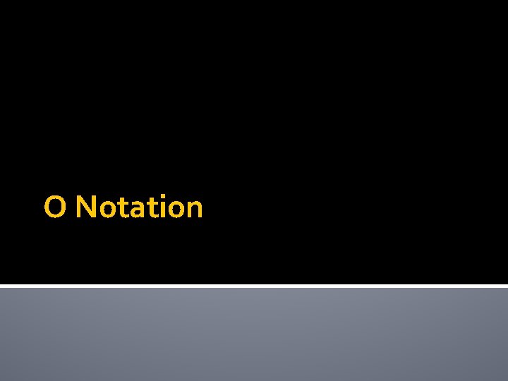 O Notation 