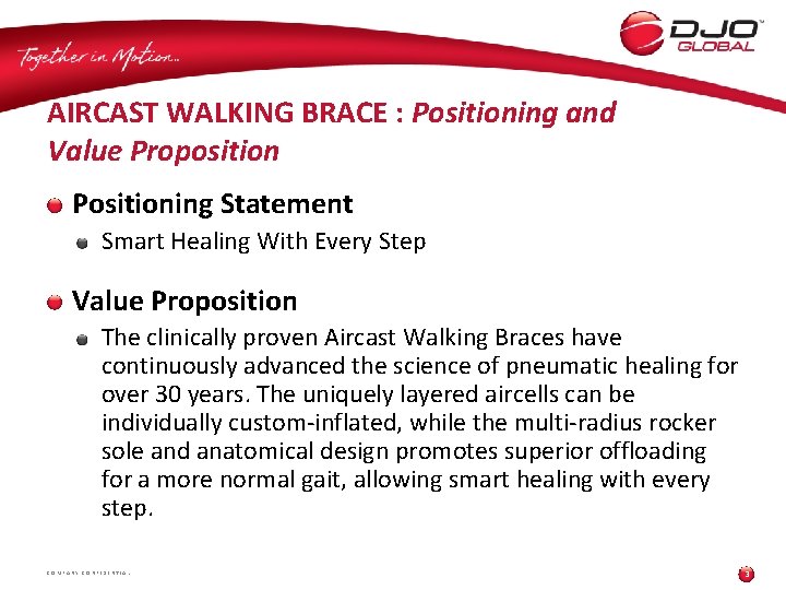 AIRCAST WALKING BRACE : Positioning and Value Proposition Positioning Statement Smart Healing With Every