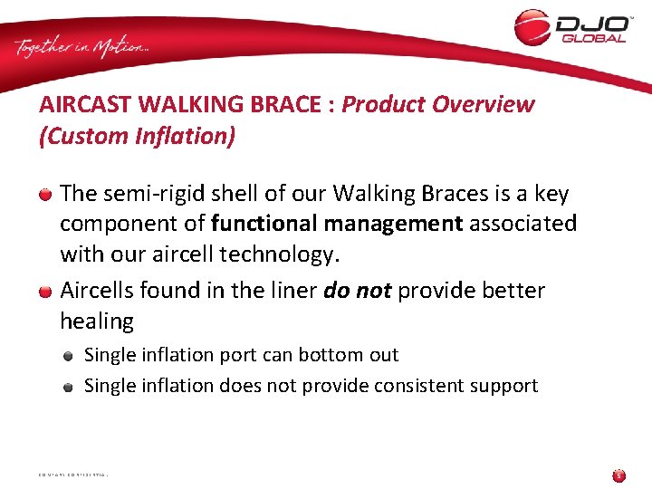 AIRCAST WALKING BRACE : Product Overview (Custom Inflation) The semi-rigid shell of our Walking