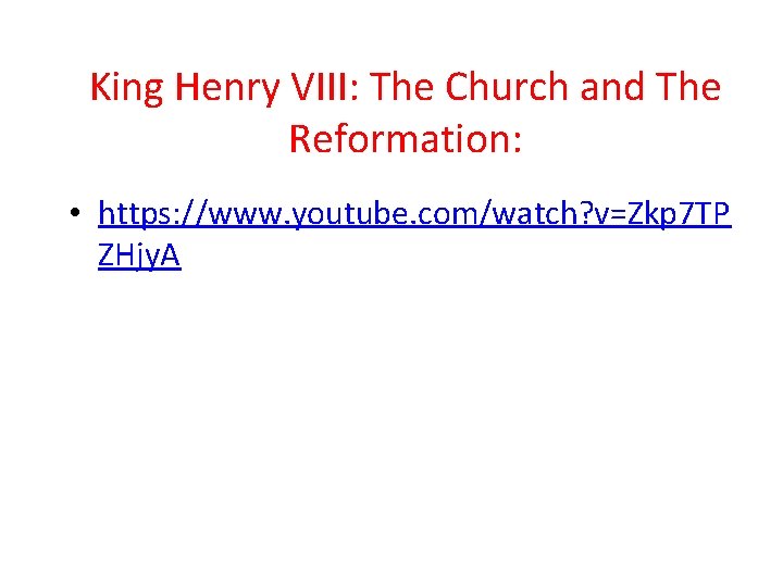 King Henry VIII: The Church and The Reformation: • https: //www. youtube. com/watch? v=Zkp