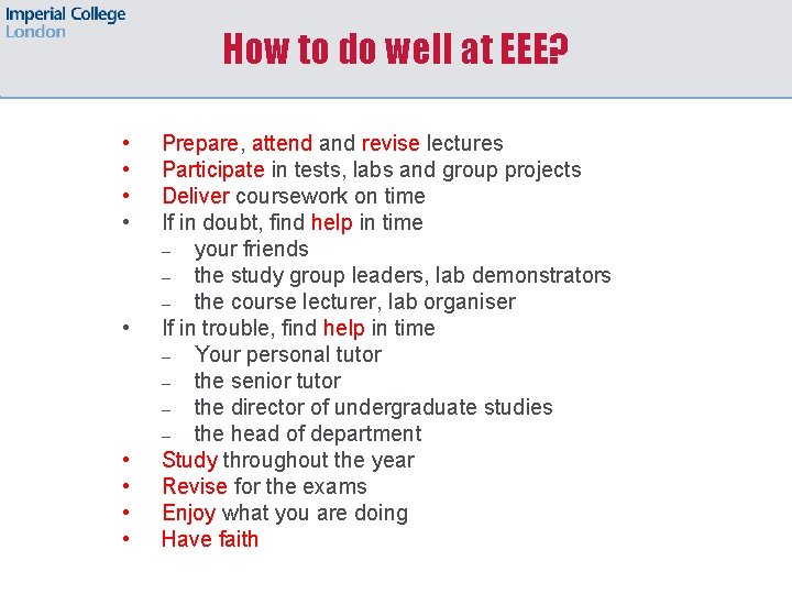 How to do well at EEE? • • • Prepare, attend and revise lectures