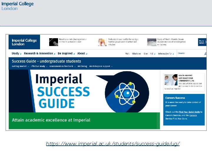 https: //www. imperial. ac. uk/students/success-guide/ug/ 