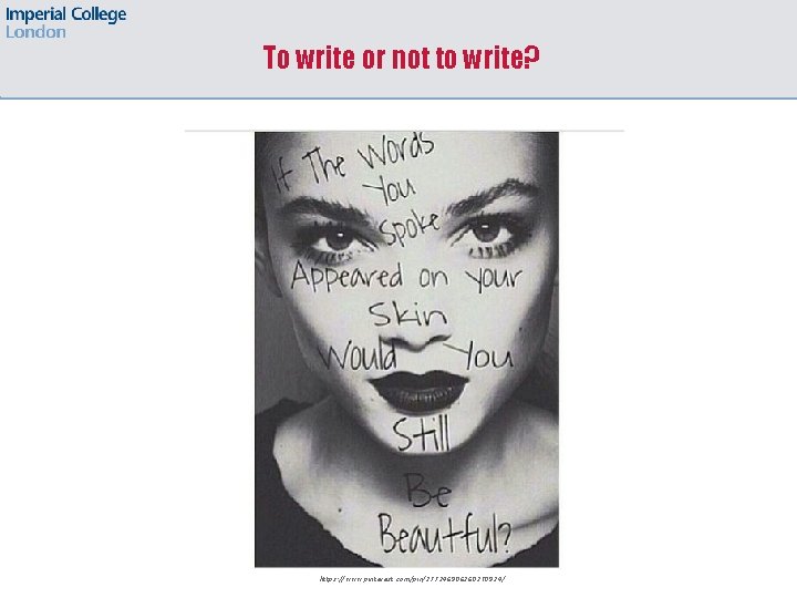 To write or not to write? https: //www. pinterest. com/pin/377246906260210924/ 
