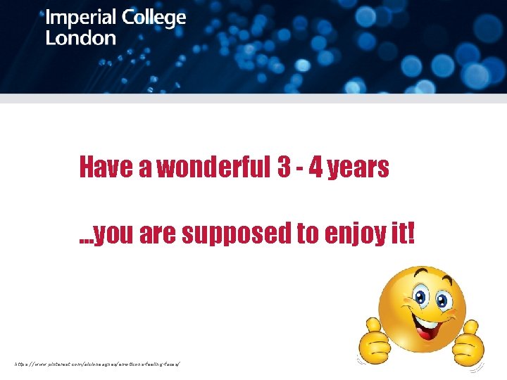 Have a wonderful 3 - 4 years. . . you are supposed to enjoy