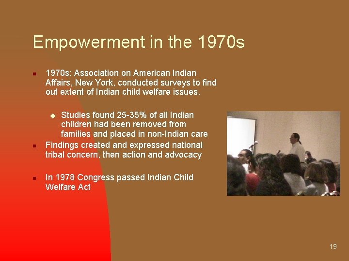 Empowerment in the 1970 s n 1970 s: Association on American Indian Affairs, New