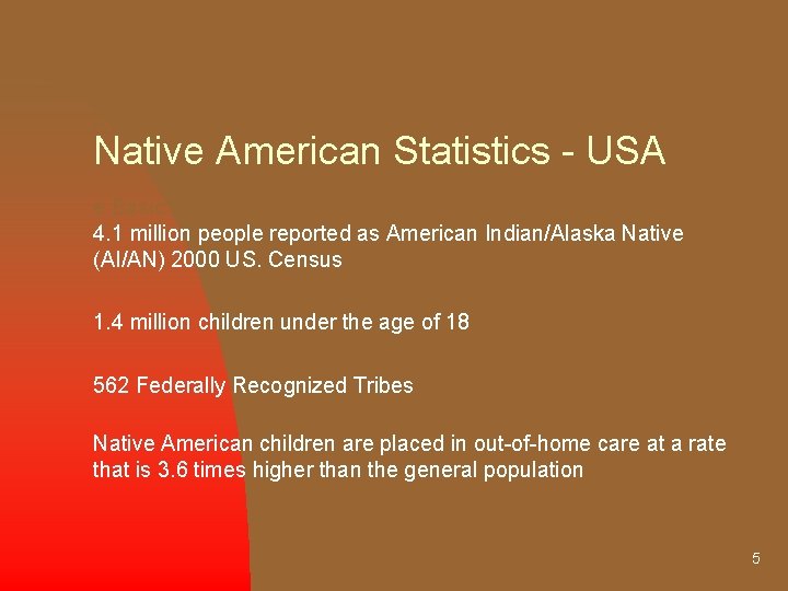 Key Acronyms in “Indian Country” Native American Statistics - USA e Basic Numbers 4.