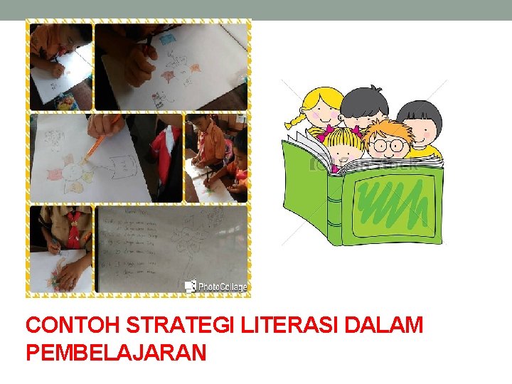 CONTOH STRATEGI LITERASI DALAM PEMBELAJARAN 