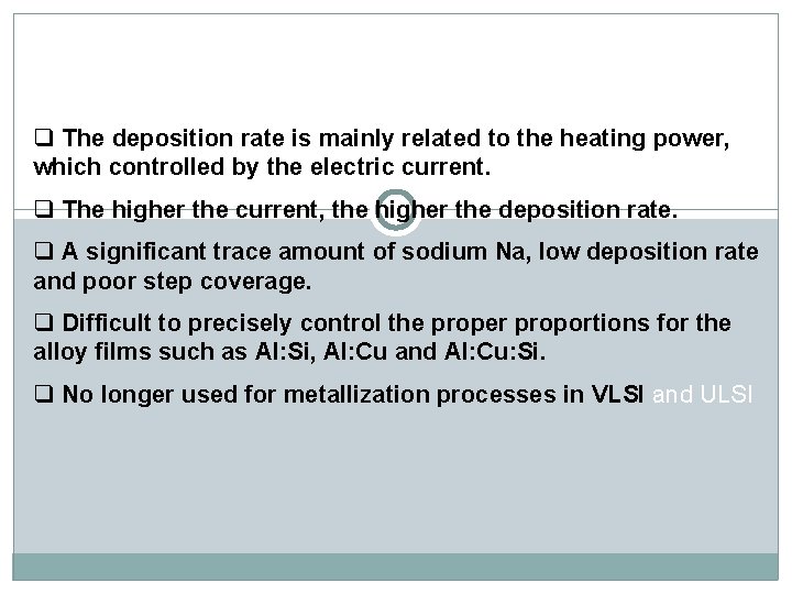 q The deposition rate is mainly related to the heating power, which controlled by q The deposition rate is mainly related to the heating power, which controlled by