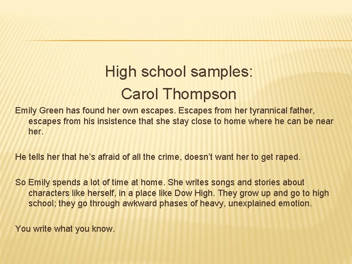 High school samples: Carol Thompson Emily Green has found her own escapes. Escapes from