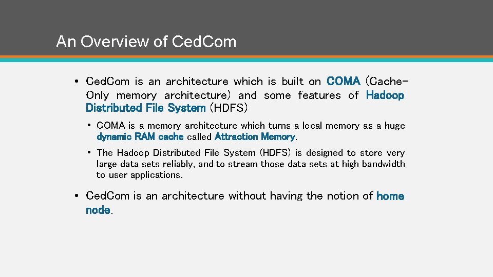 An Overview of Ced. Com • Ced. Com is an architecture which is built