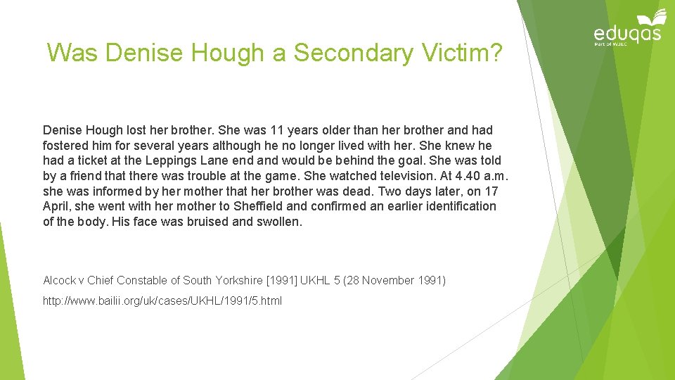 Was Denise Hough a Secondary Victim? Denise Hough lost her brother. She was 11