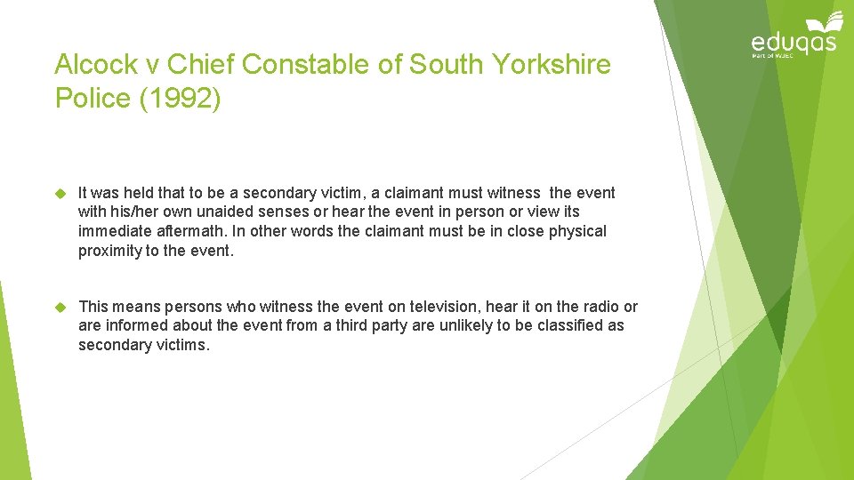 Alcock v Chief Constable of South Yorkshire Police (1992) It was held that to